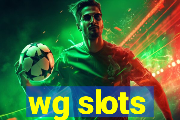 wg slots